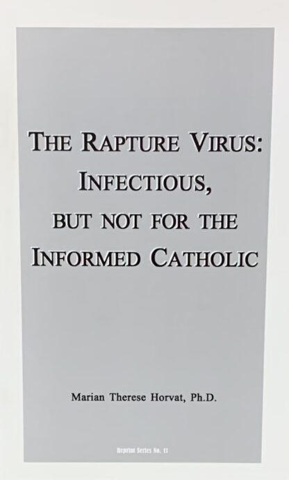 THE RAPTURE VIRUS: Infections but Not for the Informed Catholic