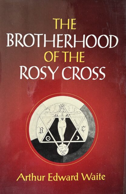 THE BROTHERHOOD OF THE ROSY CROSS