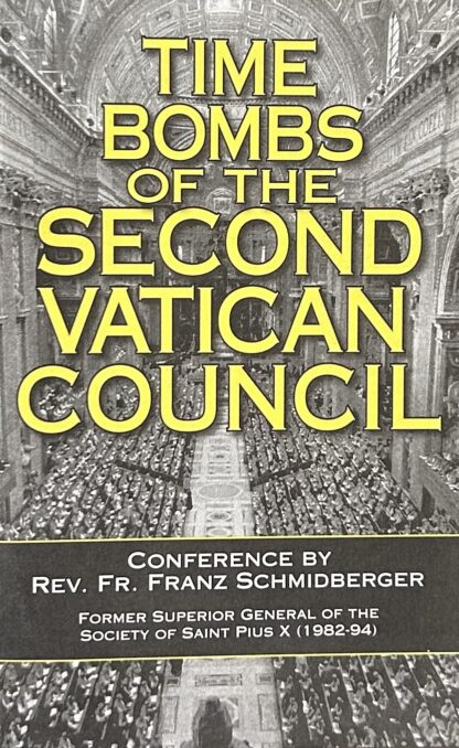 TIME BOMBS OF THE SECOND VATICAN COUNCIL