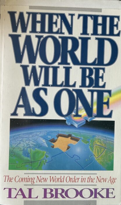 WHEN THE WORLD WILL BE AS ONE - Coming New World Order