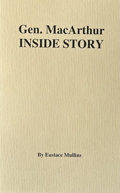 GEN. MacARTHUR INSIDE STORY