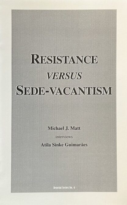 RESISTANCE VERSUS SEDE-VACANTISM