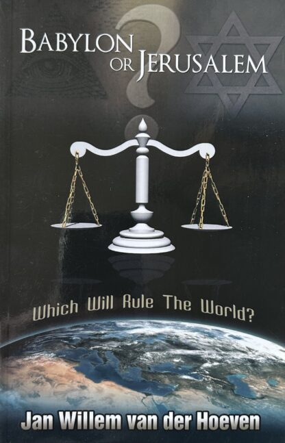 BABYLON OR JERUSALEM...Which Will Rule?