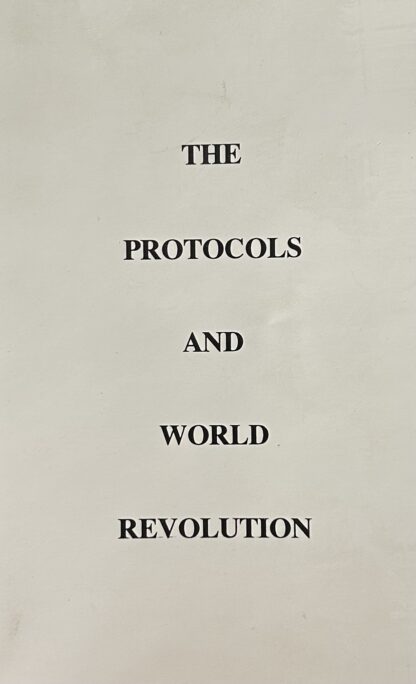 THE PROTOCOLS and WORLD REVOLUTION