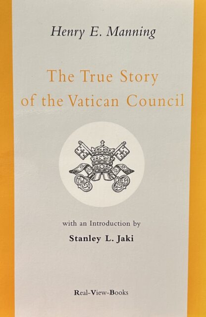 THE TRUE STORY OF THE VATICAN COUNCIL