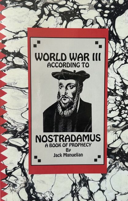 WORLD WAR II ACCORDING TO NOSTRADAMUS: A Book of Prophecy