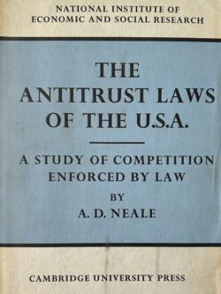 THE ANTI-TRUST LAWS OF THE USA: A Study of Competition Enforced by Law