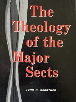 THE THEOLOGY OF THE MAJOR SECTS