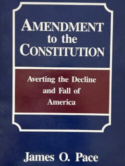 AMENDMENT TO THE CONSTITUTION Averting the Decline and Fall of America