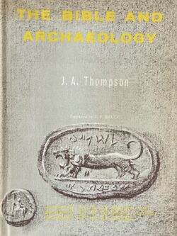 THE BIBLE AND ARCHAEOLOGY
