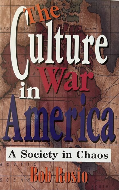 THE CULTURE WAR IN AMERICA" A Society in Chaos