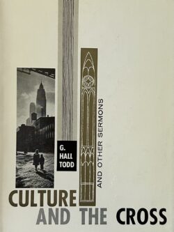 CULTURE AND THE CROSS and Other Sermons