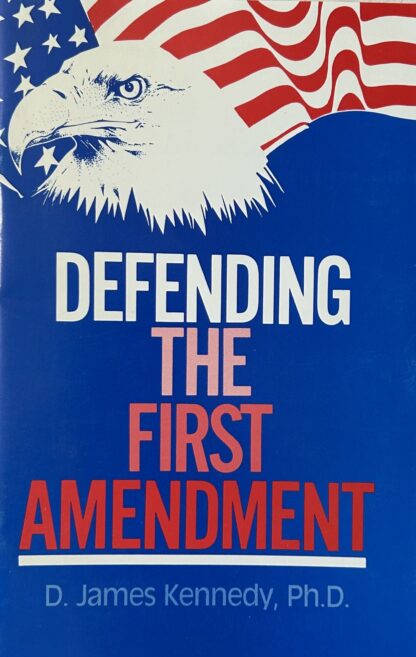 DEFENDING THE FIRST AMENDMENT
