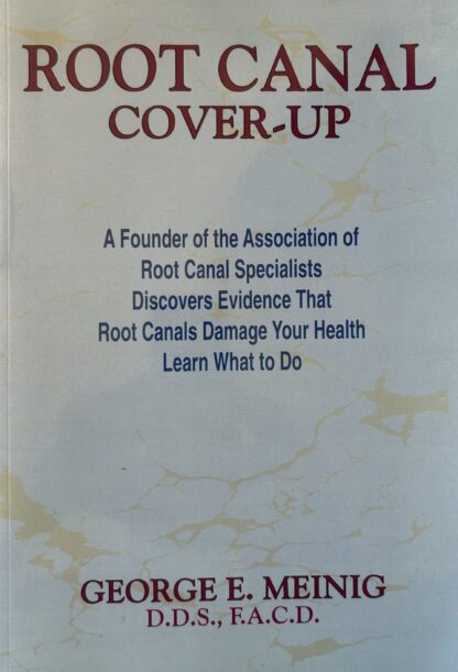 ROOT CANAL COVER-UP: Discovers Evidence Damaging Your Health