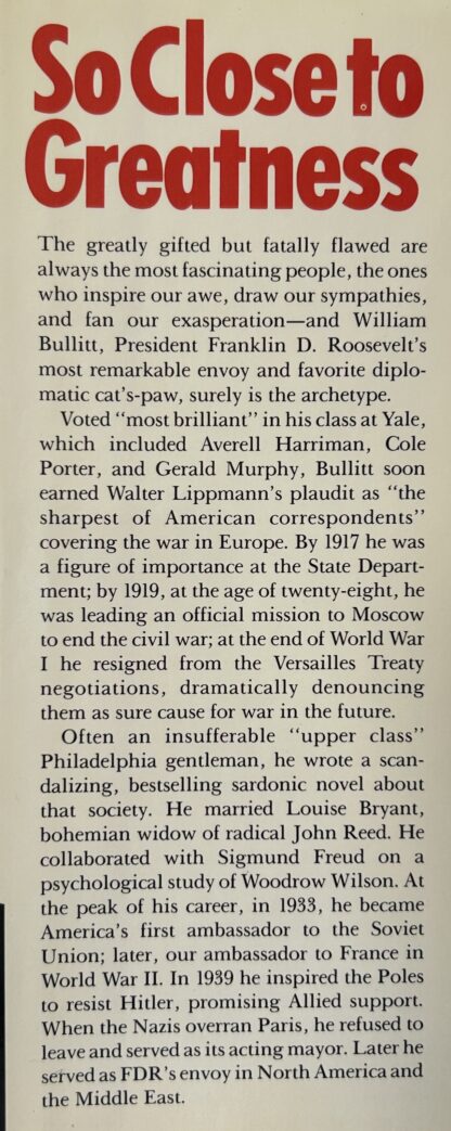 SO CLOSE TO GREATNESS: A Biography of William C. Bullitt - Image 3