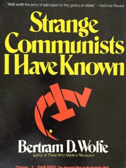 STRANGE COMMUNISTS I HAVE KNOWN